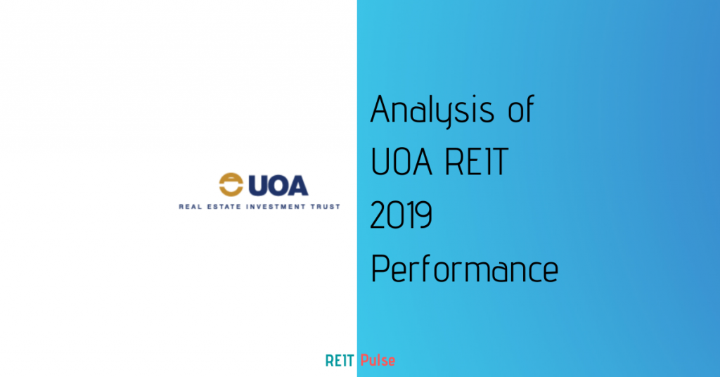 5 Key Things You Need To Know Of UOA REIT 2019 Performance REIT Pulse